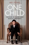 One Child: Life, Love and Parenthood in Modern China