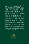 Al-Ghazali on Patience and Thankfulness: Book 32 of the Revival of the Religious Sciences 2nd Revised edition