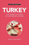 Turkey - Culture Smart!: The Essential Guide to Customs & Culture 3rd Revised edition