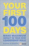 Your First 100 Days: Make maximum impact in your new role [Updated and Expanded] 2nd edition