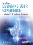 Designing User Experience: A guide to HCI, UX and interaction design 4th edition