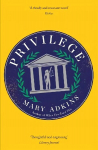 Privilege: A smart, sharply observed novel about gender and class set on a college campus