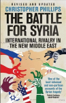 Battle for Syria: International Rivalry in the New Middle East New edition