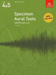 Specimen Aural Tests, Grades 4 & 5: new edition from 2011 New edition