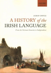 History of the Irish Language: From the Norman Invasion to Independence