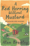 Red Herring Without Mustard: The gripping third novel in the cosy Flavia De Luce series
