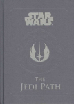 Star Wars - the Jedi Path: A Manual for Students of the Force: The Jedi Path: A Manual for Students of the Force