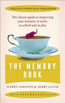 Memory Book: The classic guide to improving your memory at work, at school and at play