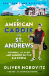 American Caddy St. Andrewsis: Kasvamine, t&uuml;drukud ja vanal kursil
