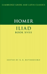 Homer: Iliad Book XVIII New edition, Homer: Iliad Book XVIII