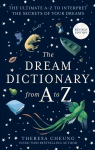 Dream Dictionary from A to Z [Revised edition]: The Ultimate A-Z to Interpret the Secrets of Your Dreams Revised edition