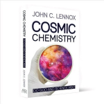 Cosmic Chemistry: Do God and Science Mix? New edition