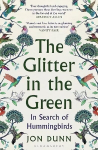 Glitter in the Green: In Search of Hummingbirds
