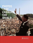 Photos that Changed the World 2nd Revised edition