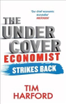 Undercover Economist Strikes Back: How to Run or Ruin an Economy