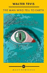 Man Who Fell to Earth: The Best of the SF Masterworks