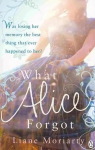 What Alice Forgot: From the bestselling author of Big Little Lies, now an award winning TV series