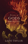 Dreams of Gods and Monsters: The Sunday Times Bestseller. Daughter of Smoke and Bone Trilogy Book 3