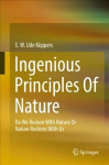 Ingenious Principles of Nature: Do We Reckon With Nature Or Nature Reckons With Us 1st ed. 2022