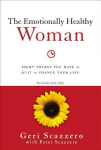 Emotionally Healthy Woman: Eight Things You Have to Quit to Change Your Life