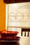 Discerning the Voice of God: How to Recognize When God Is Speaking Revised, Updated ed.