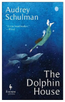 Dolphin House: A moving novel on connection and community