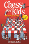 Chess for Kids: How to Play and Win