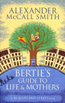 Bertie's Guide to Life and Mothers