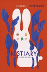 Bestiary: The Selected Stories of Julio Cortazar
