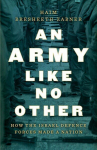 Army Like No Other: How the Israel Defense Force Made a Nation