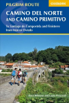 Camino del Norte and Camino Primitivo: To Santiago de Compostela and Finisterre from Irun or Oviedo 3rd Revised edition