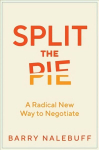 Split the Pie: A Radical New Way to Negotiate