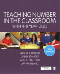 Teaching Number in the Classroom with 4-8 Year Olds 2nd Revised edition