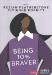 Being 10% Braver