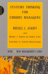 Systems Thinking for Curious Managers: With 40 New Management F-Laws
