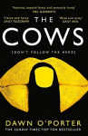 Cows: The Bold, Brilliant and Hilarious Sunday Times Top Ten Bestseller