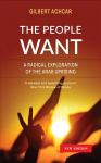 People Want: A Radical Exploration of the Arab Uprising
