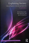 Explaining Society: Critical Realism in the Social Sciences 2nd edition