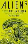 Alien 3: The Unproduced Screenplay by William Gibson Media tie-in
