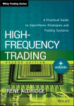 High-Frequency Trading: A Practical Guide to Algorithmic Strategies and Trading Systems 2nd edition