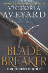 Blade Breaker: The brand new fantasy masterpiece from the Sunday Times bestselling author of RED QUEEN