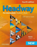 New Headway: Pre-Intermediate A2-B1: Student's Book A: The world's most trusted English course 4th Revised edition, Pre-intermediate level, Student Book A