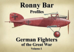 Ronny Bar Profiles: German Fighters of the Great War, Vol 1