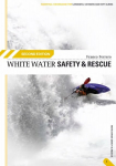 White Water Safety and Rescue 2nd Revised edition