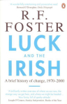 Luck and the Irish: A Brief History of Change, 1970-2000