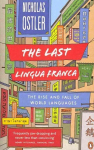 Last Lingua Franca: The Rise and Fall of World Languages