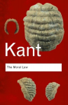 Moral Law: Groundwork of the Metaphysics of Morals 2nd edition