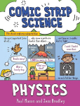 Comic Strip Science: Physics: The science of forces, energy and simple machines