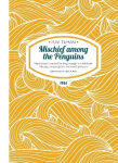 Mischief Among the Penguins Paperback: Hand (man) wanted for long voyage in small boat. No pay, no prospects, not much pleasure
