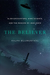 Believer: Alien Encounters, Hard Science, and the Passion of John Mack